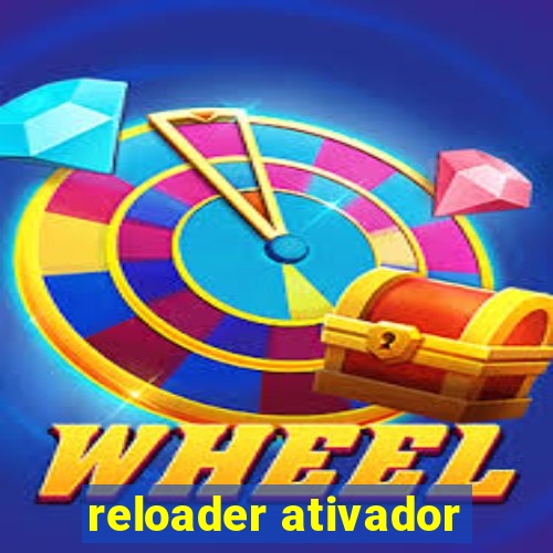 reloader ativador